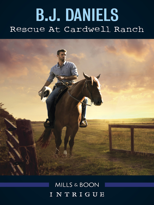 Title details for Rescue At Cardwell Ranch by B.J. Daniels - Available